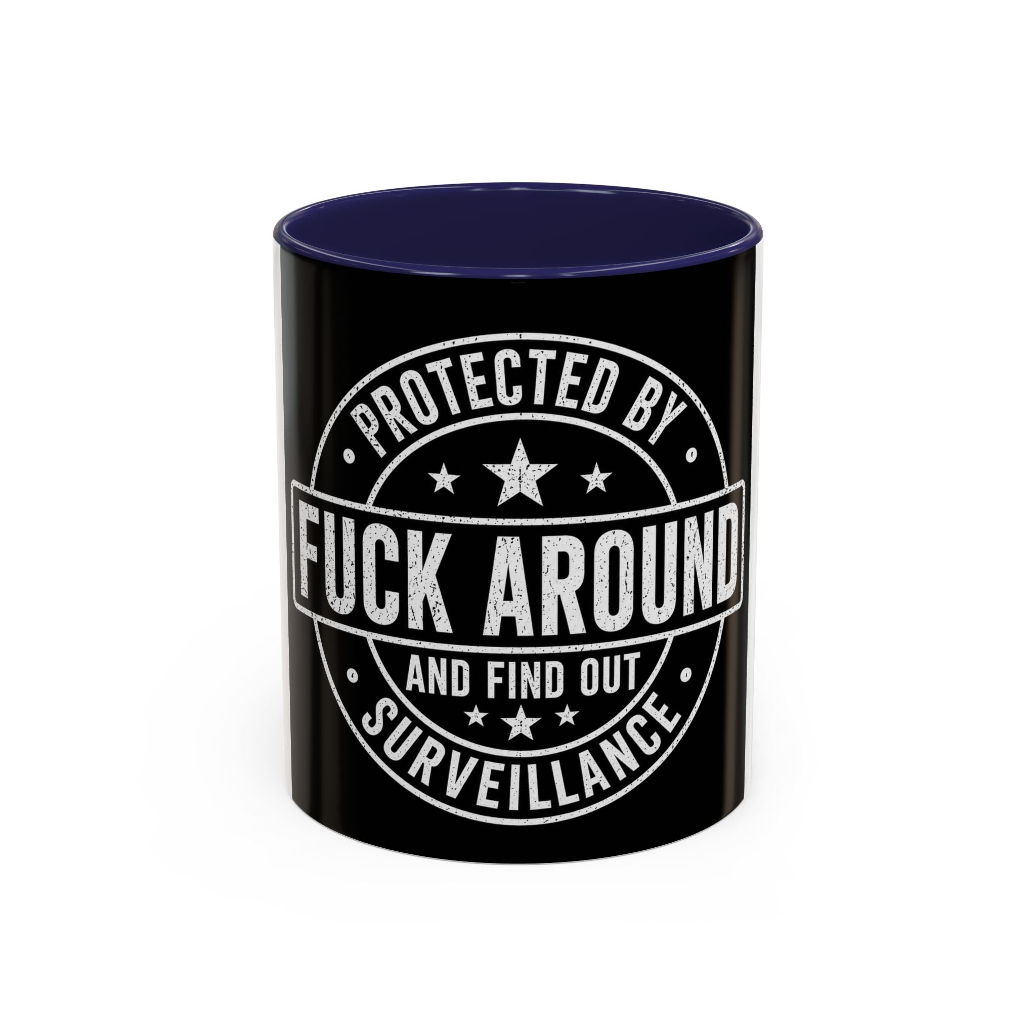 Coffee Mug — "Protected by Surveillance: Fuck Around and Find Out" Black Accent