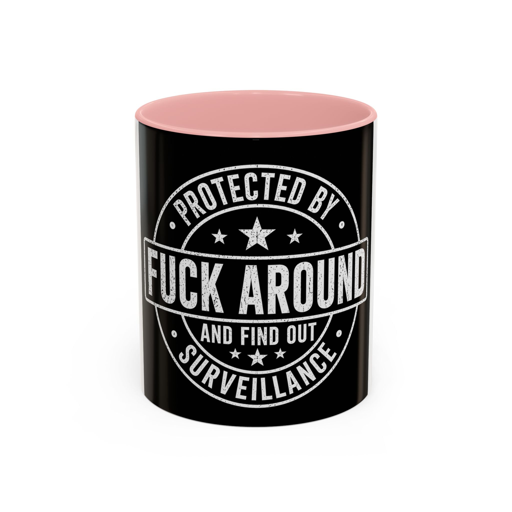 Coffee Mug — "Protected by Surveillance: Fuck Around and Find Out" Black Accent