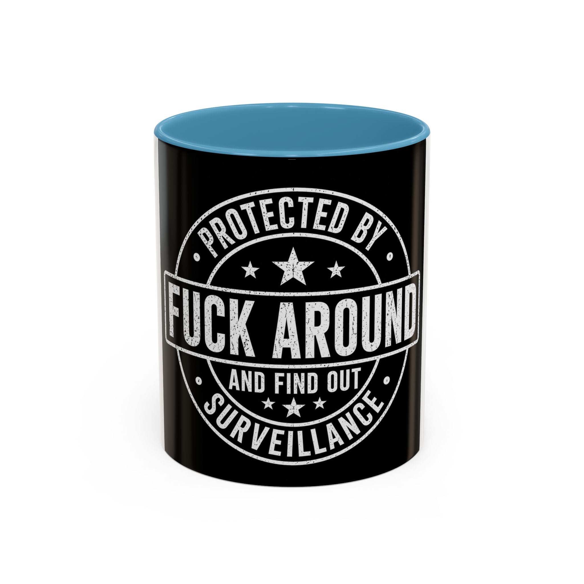 Coffee Mug — "Protected by Surveillance: Fuck Around and Find Out" Black Accent