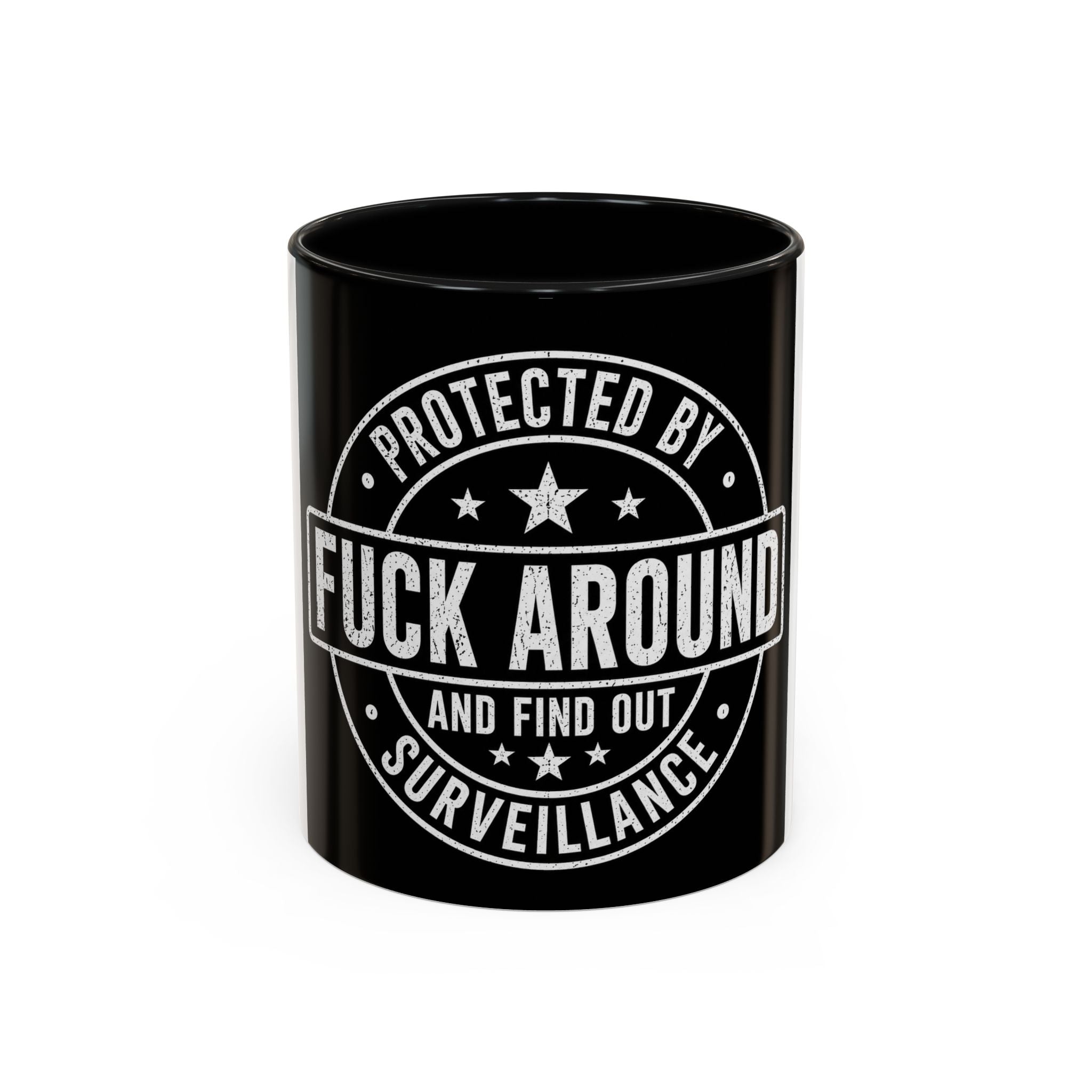 Coffee Mug — "Protected by Surveillance: Fuck Around and Find Out" Black Accent