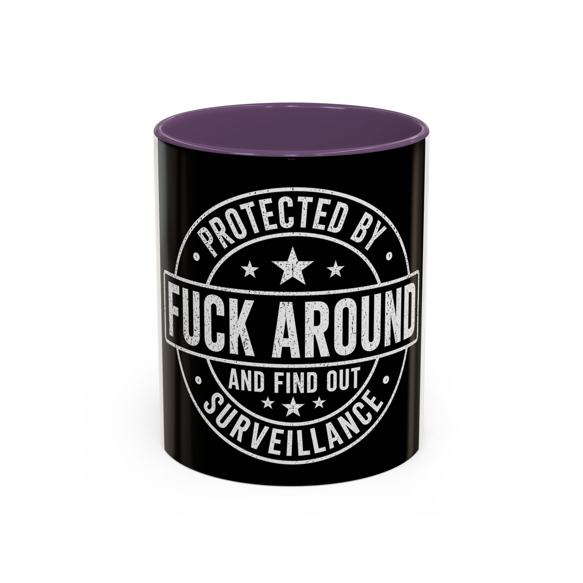 Coffee Mug — "Protected by Surveillance: Fuck Around and Find Out" Black Accent